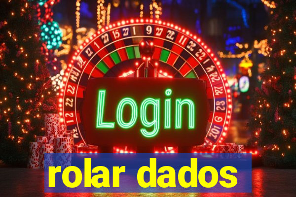 rolar dados